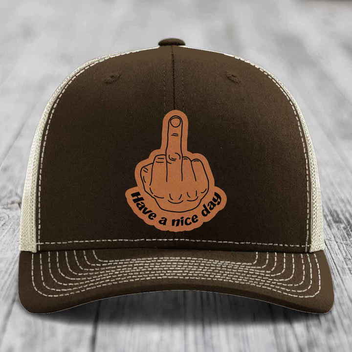 Middle Finger (Have A Nice Day) - Leather Patch Hat - Rawhide to Black Patch - Richardson 112 Snapback Trucker Hat