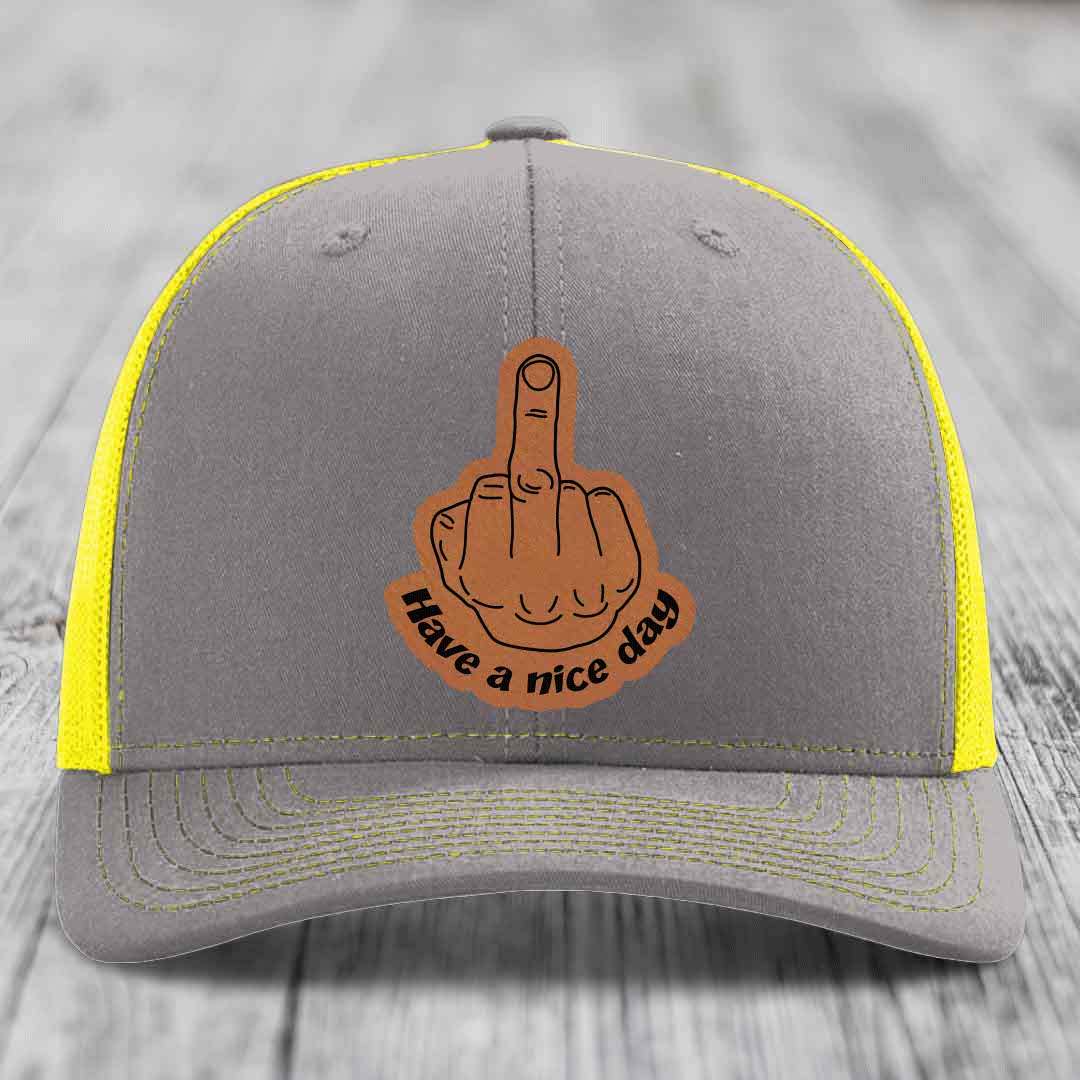 Middle Finger (Have A Nice Day) - Leather Patch Hat - Rawhide to Black Patch - Richardson 112 Snapback Trucker Hat