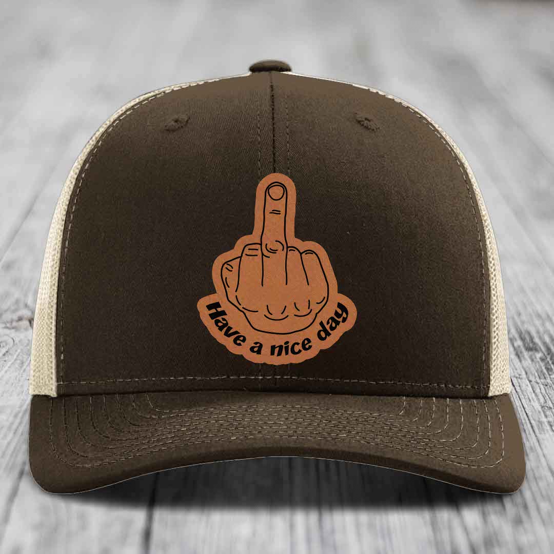 Middle Finger (Have A Nice Day) - Leather Patch Hat - Rawhide to Black Patch - Richardson 112 Snapback Trucker Hat