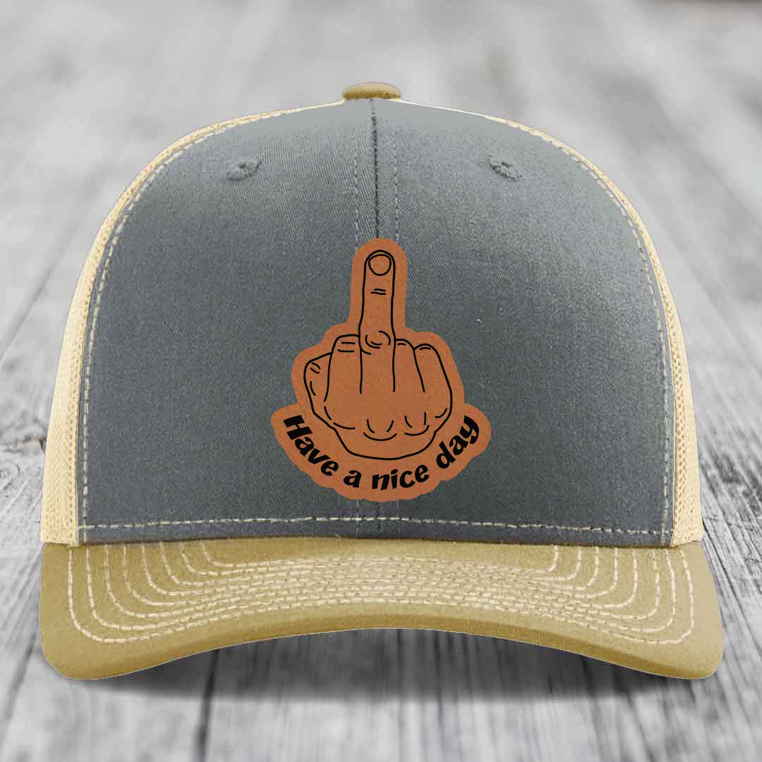 Middle Finger (Have A Nice Day) - Leather Patch Hat - Rawhide to Black Patch - Richardson 112 Snapback Trucker Hat