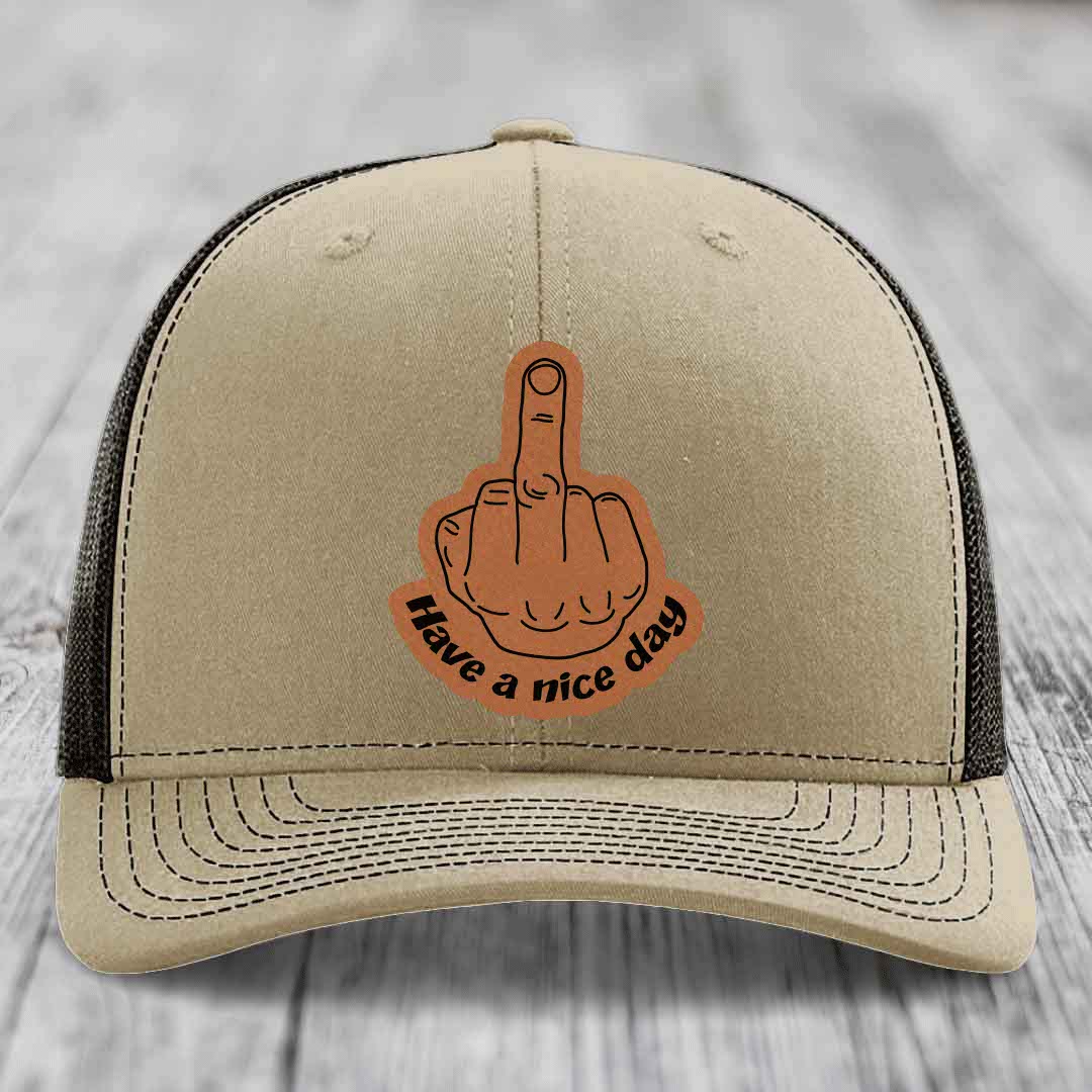 Middle Finger (Have A Nice Day) - Leather Patch Hat - Rawhide to Black Patch - Richardson 112 Snapback Trucker Hat