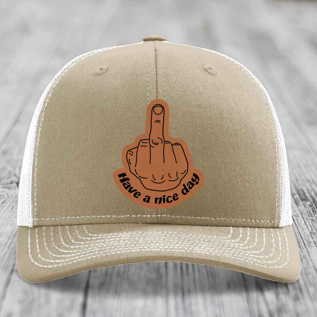 Middle Finger (Have A Nice Day) - Leather Patch Hat - Rawhide to Black Patch - Richardson 112 Snapback Trucker Hat