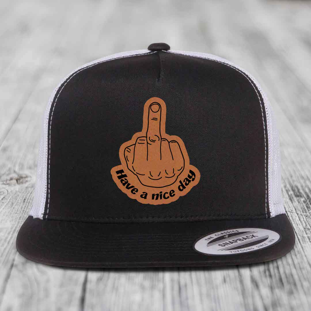 Middle Finger (Have A Nice Day) - Leather Patch Hat - Rawhide to Black Patch - Yupoong 6006 Snapback Flatbill Hat