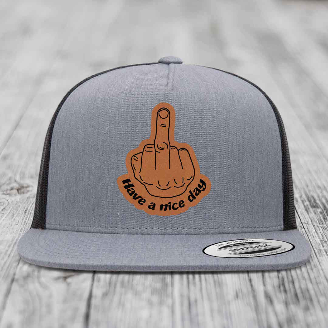 Middle Finger (Have A Nice Day) - Leather Patch Hat - Rawhide to Black Patch - Yupoong 6006 Snapback Flatbill Hat
