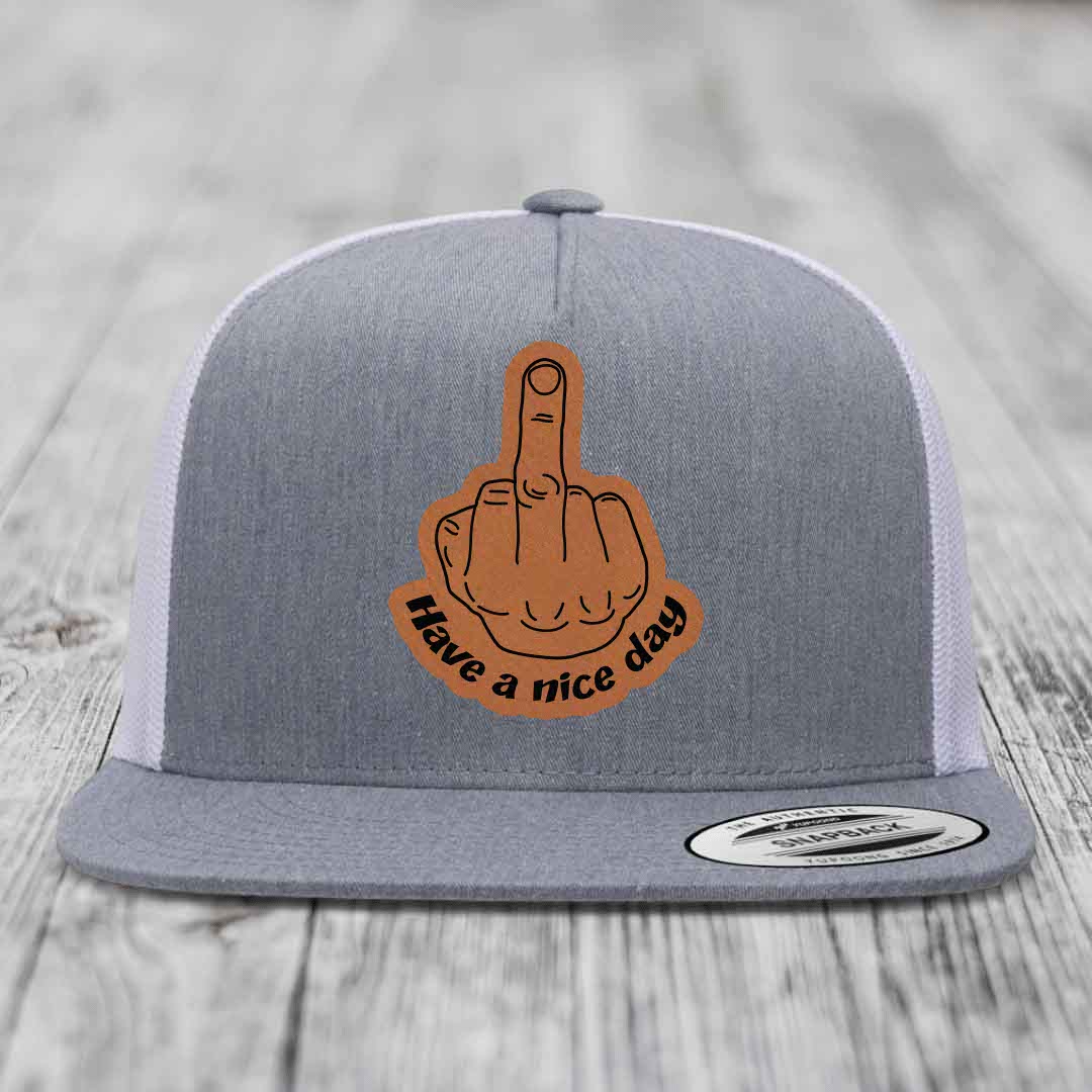 Middle Finger (Have A Nice Day) - Leather Patch Hat - Rawhide to Black Patch - Yupoong 6006 Snapback Flatbill Hat