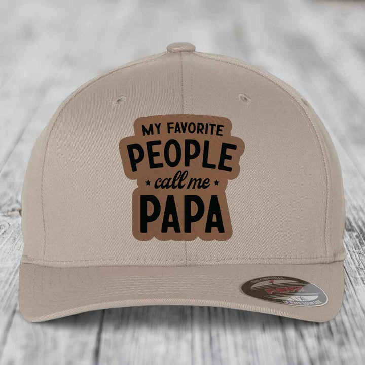 My Favorite People Call Me Papa - Leather Patch Hat - Dark Brown to Black Patch - Flexfit 6277 Fitted Hat