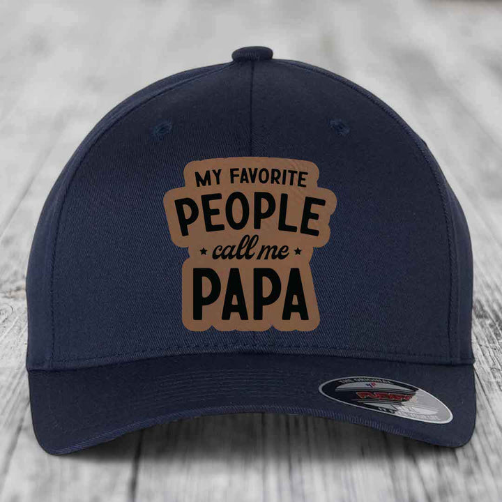 My Favorite People Call Me Papa - Leather Patch Hat - Dark Brown to Black Patch - Flexfit 6277 Fitted Hat