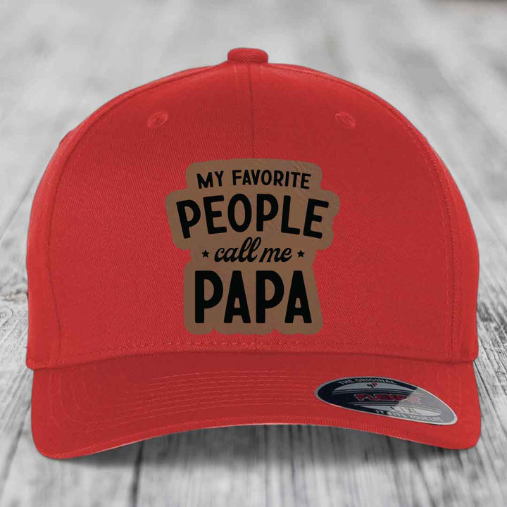 My Favorite People Call Me Papa - Leather Patch Hat - Dark Brown to Black Patch - Flexfit 6277 Fitted Hat