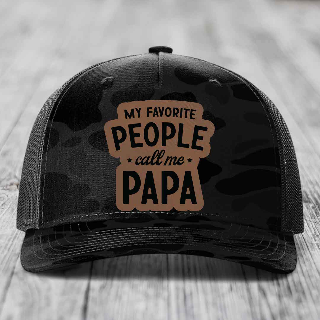 My Favorite People Call Me Papa - Leather Patch Hat - Dark Brown to Black Patch - Richardson 112PFP Snapback Trucker Hat