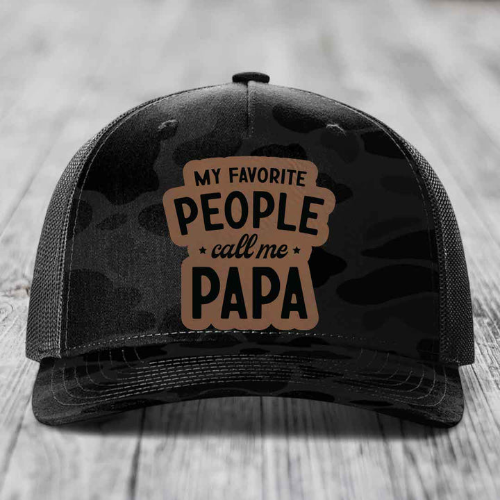 My Favorite People Call Me Papa - Leather Patch Hat - Dark Brown to Black Patch - Richardson 112PFP Snapback Trucker Hat