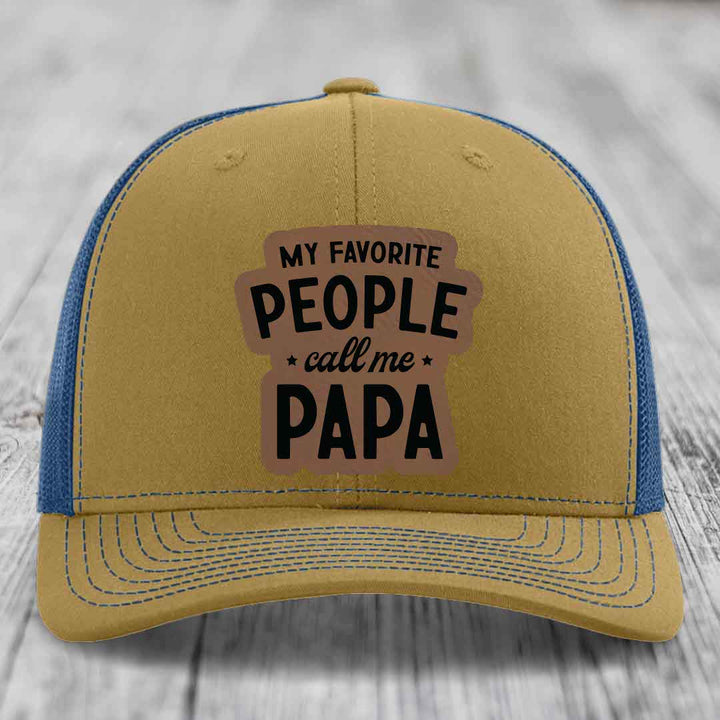My Favorite People Call Me Papa - Leather Patch Hat - Dark Brown to Black Patch - Richardson 112 Snapback Trucker Hat