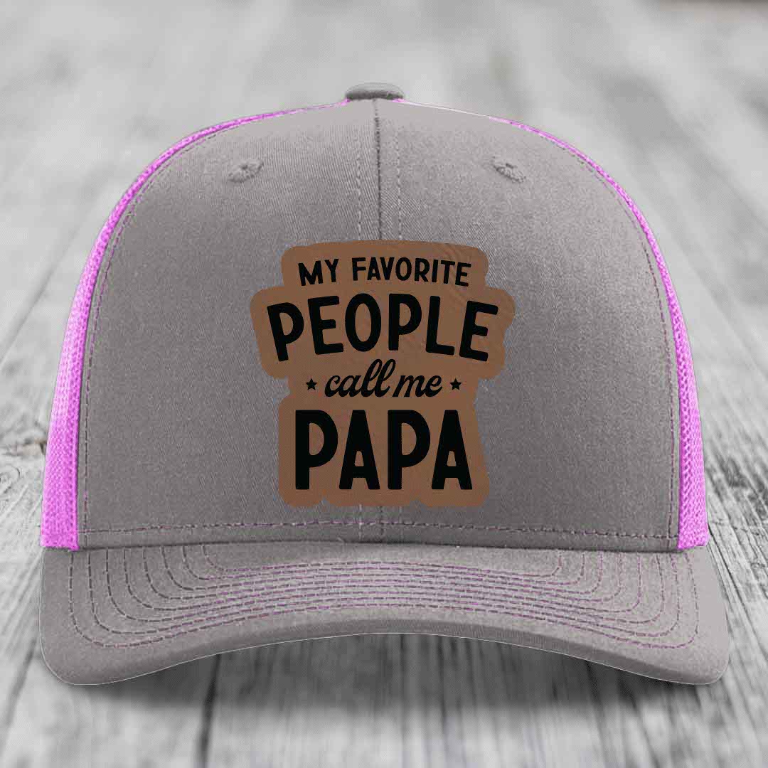 My Favorite People Call Me Papa - Leather Patch Hat - Dark Brown to Black Patch - Richardson 112 Snapback Trucker Hat