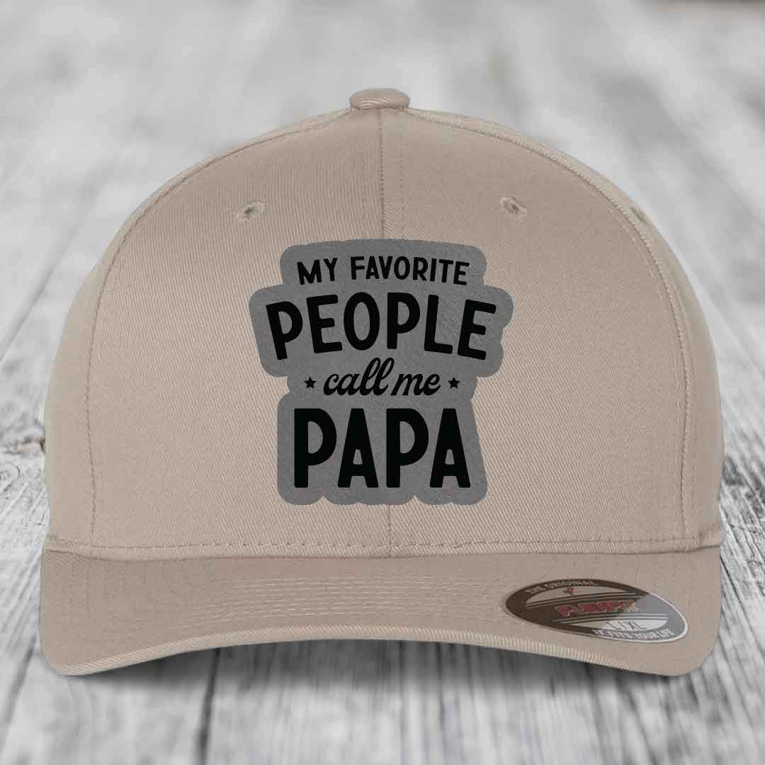 My Favorite People Call Me Papa - Leather Patch Hat - Grey to Black Patch - Flexfit 6277 Fitted Hat