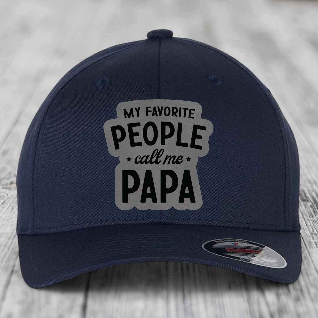 My Favorite People Call Me Papa - Leather Patch Hat - Grey to Black Patch - Flexfit 6277 Fitted Hat