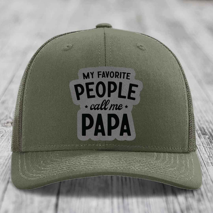 My Favorite People Call Me Papa - Leather Patch Hat - Grey to Black Patch - Richardson 112 Snapback Trucker Hat