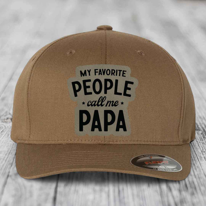My Favorite People Call Me Papa - Leather Patch Hat - Light Brown to Black Patch - Flexfit 6277 Fitted Hat