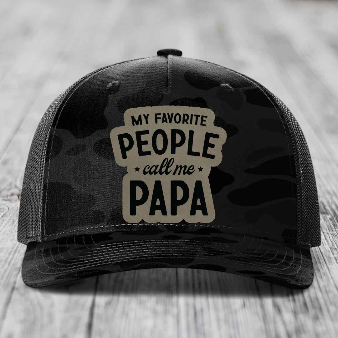 My Favorite People Call Me Papa - Leather Patch Hat - Light Brown to Black Patch - Richardson 112PFP Snapback Trucker Hat