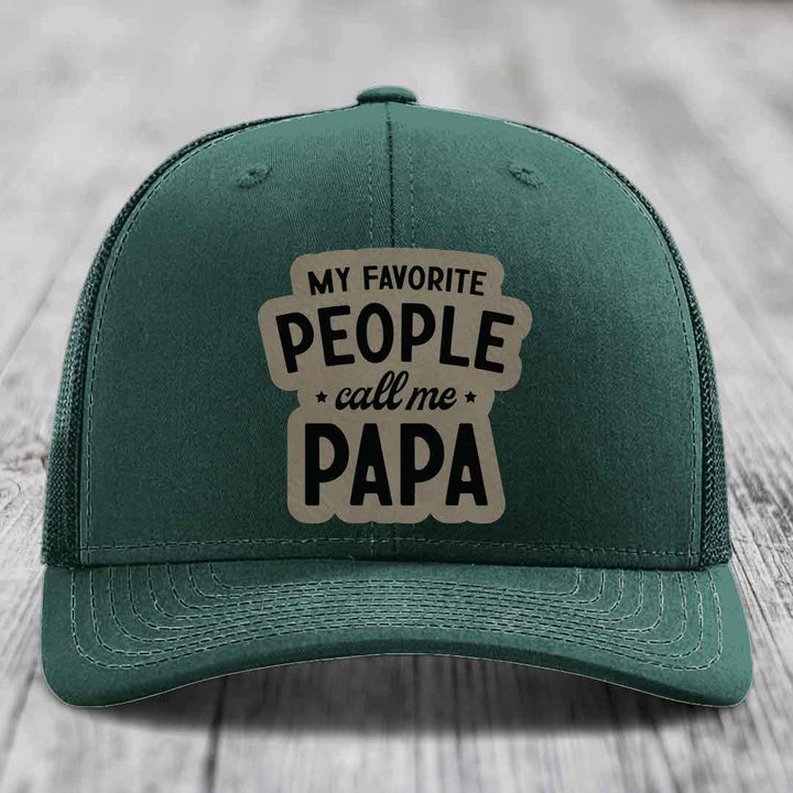 My Favorite People Call Me Papa - Leather Patch Hat - Light Brown to Black Patch - Richardson 112 Snapback Trucker Hat