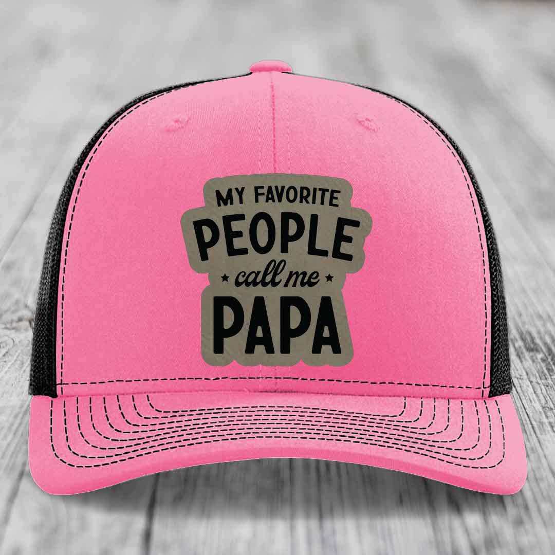 My Favorite People Call Me Papa - Leather Patch Hat - Light Brown to Black Patch - Richardson 112 Snapback Trucker Hat