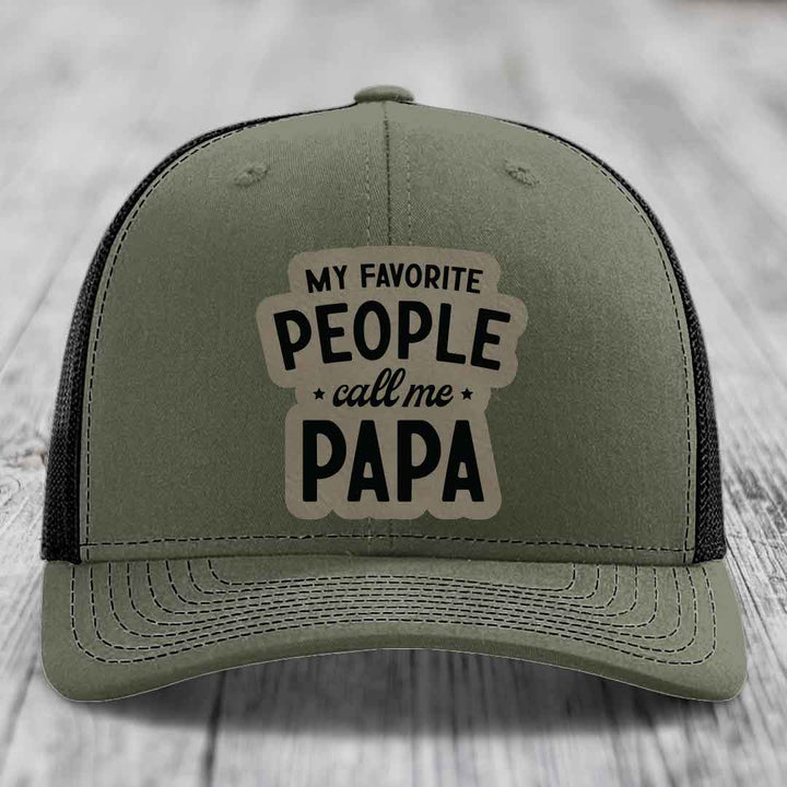 My Favorite People Call Me Papa - Leather Patch Hat - Light Brown to Black Patch - Richardson 112 Snapback Trucker Hat