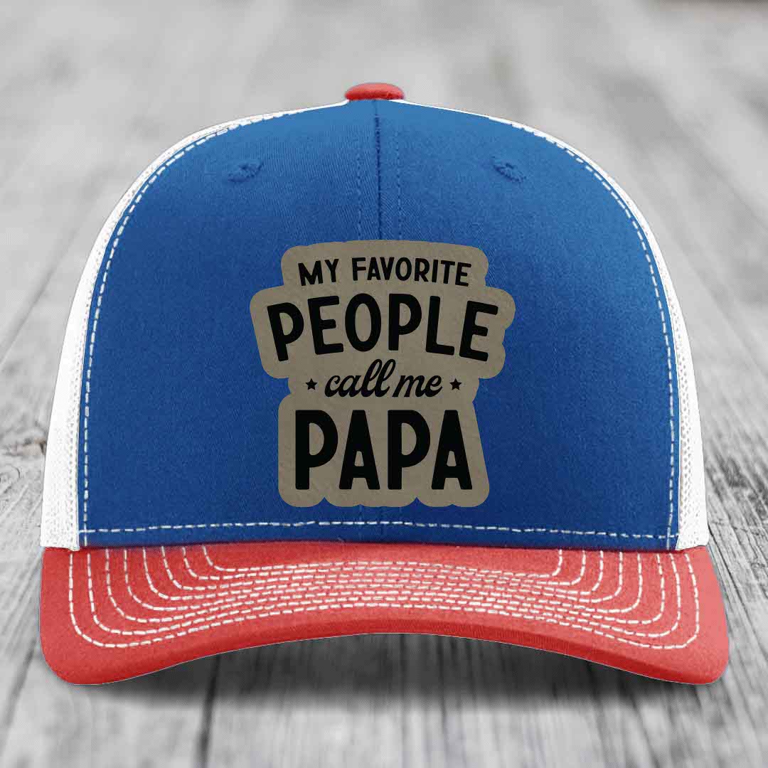 My Favorite People Call Me Papa - Leather Patch Hat - Light Brown to Black Patch - Richardson 112 Snapback Trucker Hat