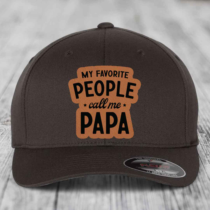 My Favorite People Call Me Papa - Leather Patch Hat - Rawhide to Black Patch - Flexfit 6277 Fitted Hat