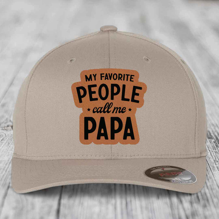 My Favorite People Call Me Papa - Leather Patch Hat - Rawhide to Black Patch - Flexfit 6277 Fitted Hat