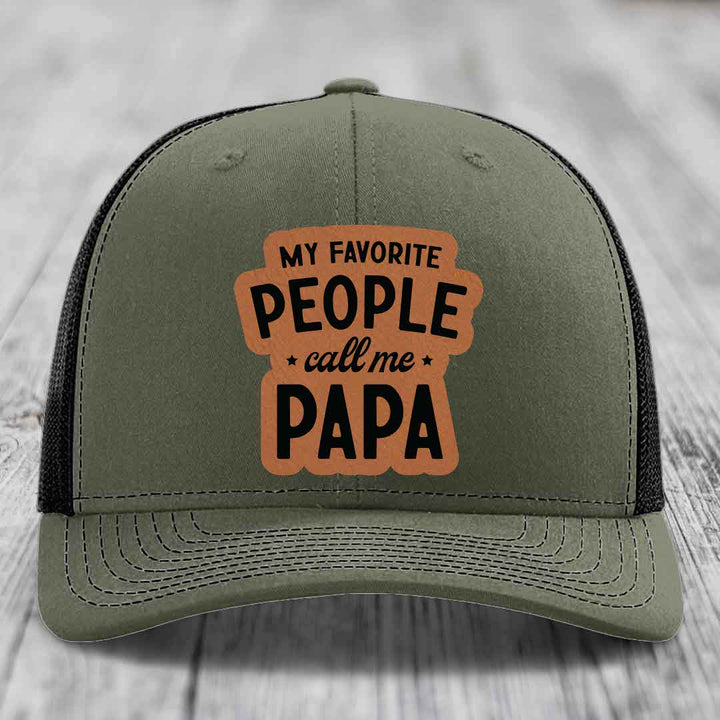 My Favorite People Call Me Papa - Leather Patch Hat - Rawhide to Black Patch - Richardson 112 Snapback Trucker Hat