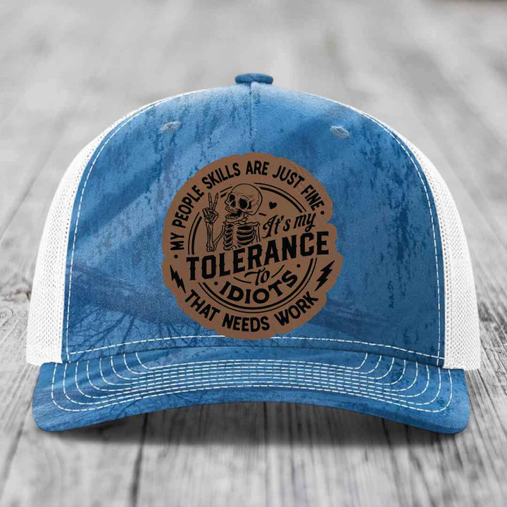 My People Skills Are Just Fine, Its My Tolerance To Idiots That Needs Work - Leather Patch Hat - Dark Brown to Black Patch - Richardson 112PFP Snapback Trucker Hat