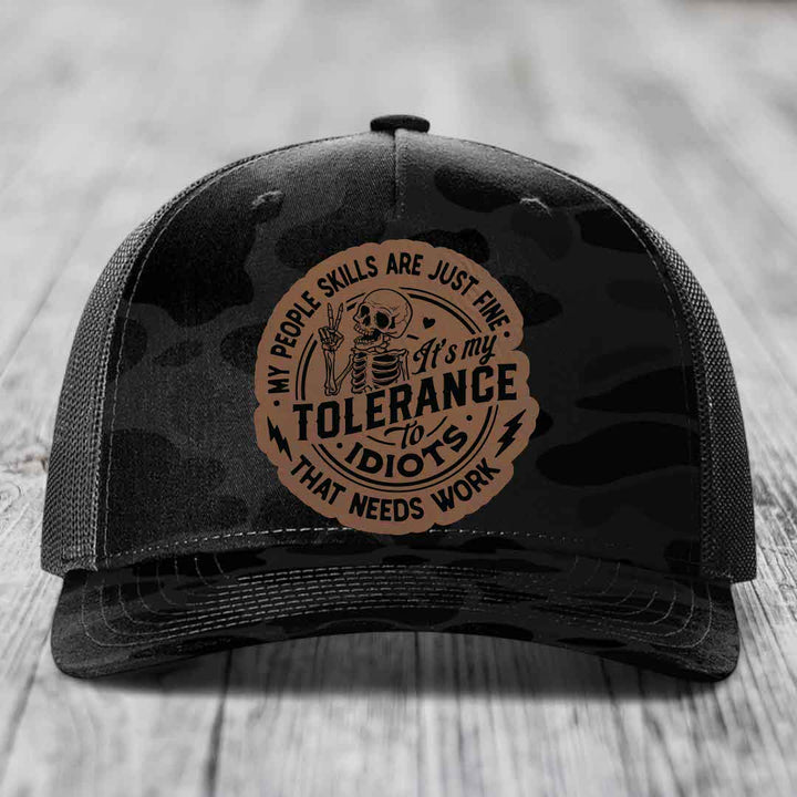 My People Skills Are Just Fine, Its My Tolerance To Idiots That Needs Work - Leather Patch Hat - Dark Brown to Black Patch - Richardson 112PFP Snapback Trucker Hat