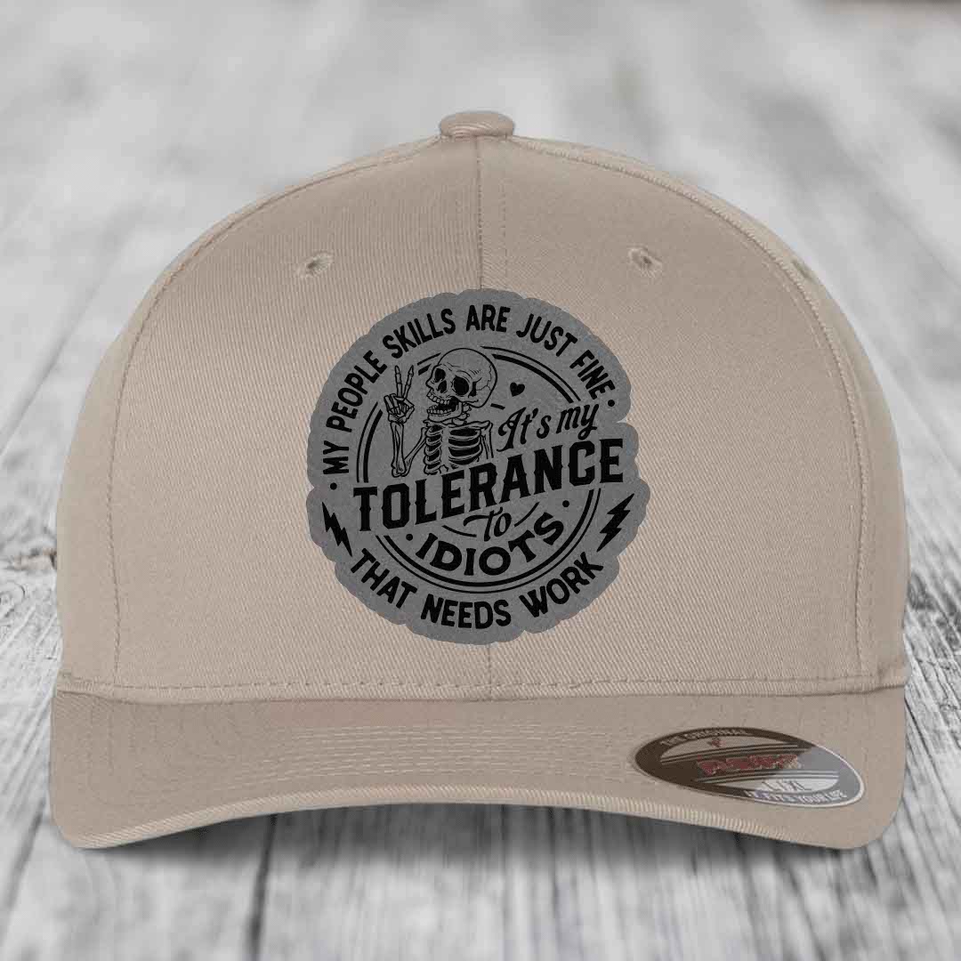 My People Skills Are Just Fine, Its My Tolerance To Idiots That Needs Work - Leather Patch Hat - Grey to Black Patch - Flexfit 6277 Fitted Hat