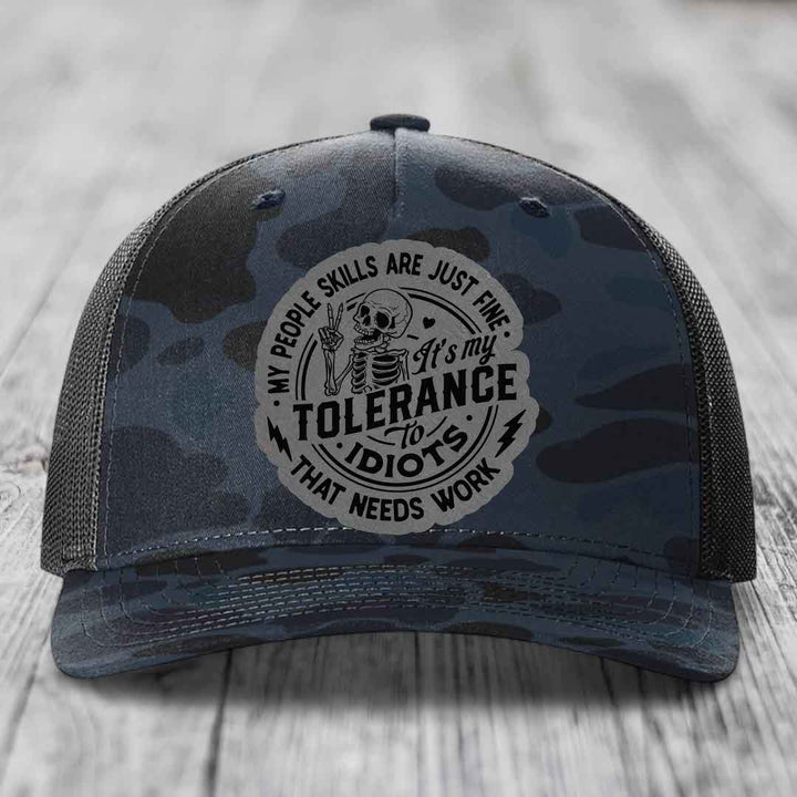 My People Skills Are Just Fine, Its My Tolerance To Idiots That Needs Work - Leather Patch Hat - Grey to Black Patch - Richardson 112PFP Snapback Trucker Hat