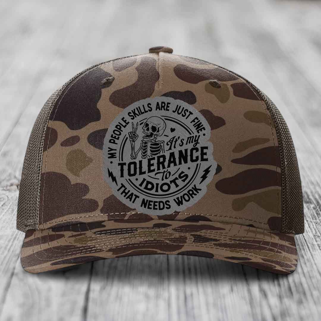 My People Skills Are Just Fine, Its My Tolerance To Idiots That Needs Work - Leather Patch Hat - Grey to Black Patch - Richardson 112PFP Snapback Trucker Hat