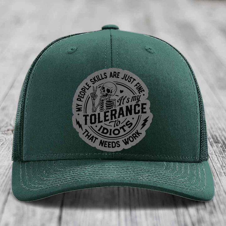 My People Skills Are Just Fine, Its My Tolerance To Idiots That Needs Work - Leather Patch Hat - Grey to Black Patch - Richardson 112 Snapback Trucker Hat