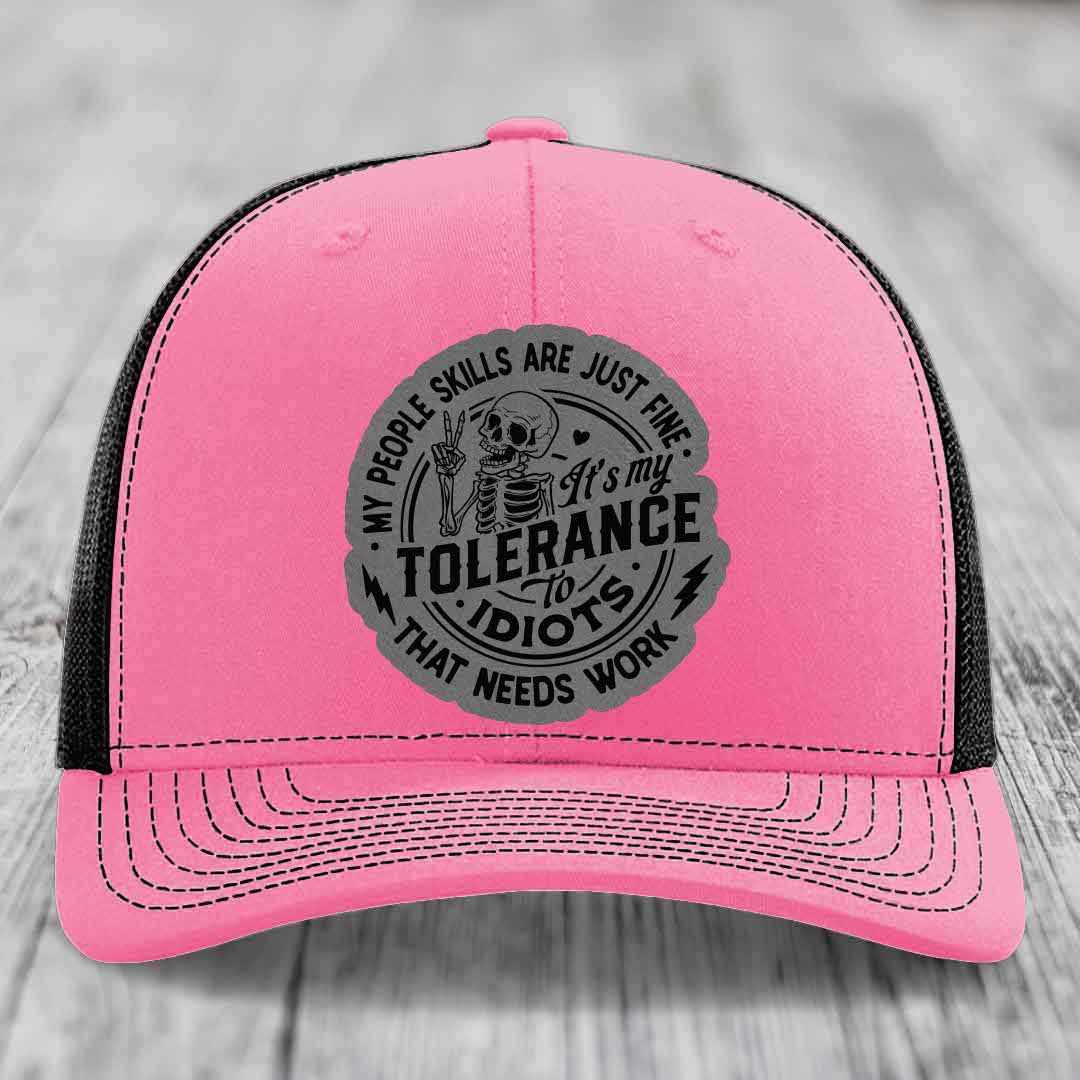 My People Skills Are Just Fine, Its My Tolerance To Idiots That Needs Work - Leather Patch Hat - Grey to Black Patch - Richardson 112 Snapback Trucker Hat