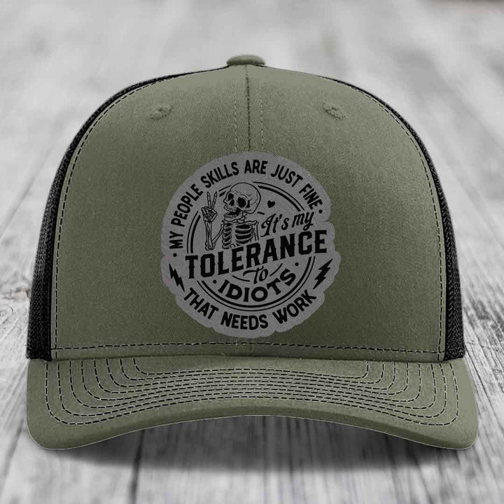 My People Skills Are Just Fine, Its My Tolerance To Idiots That Needs Work - Leather Patch Hat - Grey to Black Patch - Richardson 112 Snapback Trucker Hat