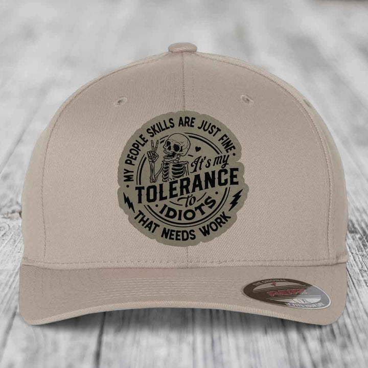 My People Skills Are Just Fine, Its My Tolerance To Idiots That Needs Work - Leather Patch Hat - Light Brown to Black Patch - Flexfit 6277 Fitted Hat