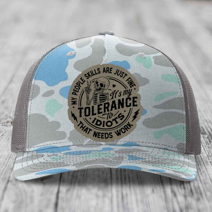 My People Skills Are Just Fine, Its My Tolerance To Idiots That Needs Work - Leather Patch Hat - Light Brown to Black Patch - Richardson 112PFP Snapback Trucker Hat