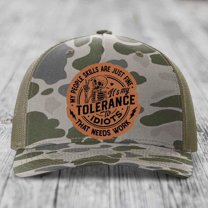 My People Skills Are Just Fine, Its My Tolerance To Idiots That Needs Work - Leather Patch Hat - Rawhide to Black Patch - Richardson 112PFP Snapback Trucker Hat
