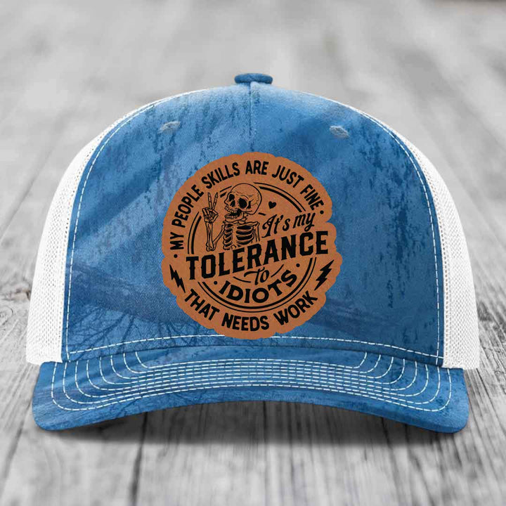 My People Skills Are Just Fine, Its My Tolerance To Idiots That Needs Work - Leather Patch Hat - Rawhide to Black Patch - Richardson 112PFP Snapback Trucker Hat