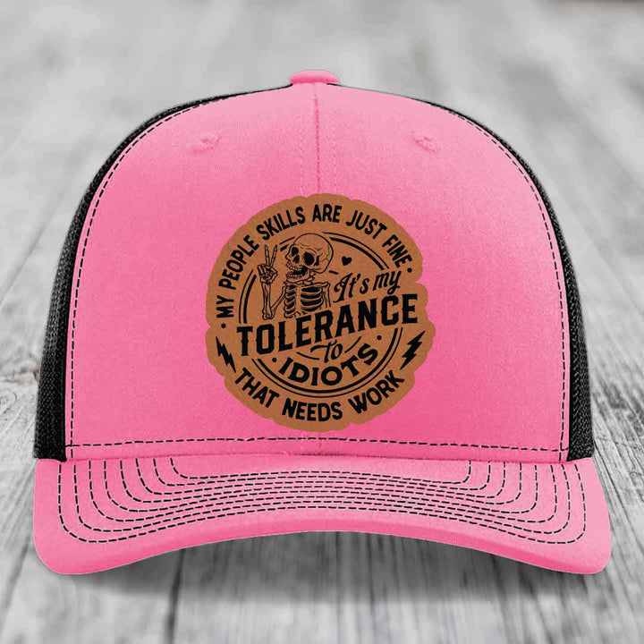 My People Skills Are Just Fine, Its My Tolerance To Idiots That Needs Work - Leather Patch Hat - Rawhide to Black Patch - Richardson 112 Snapback Trucker Hat