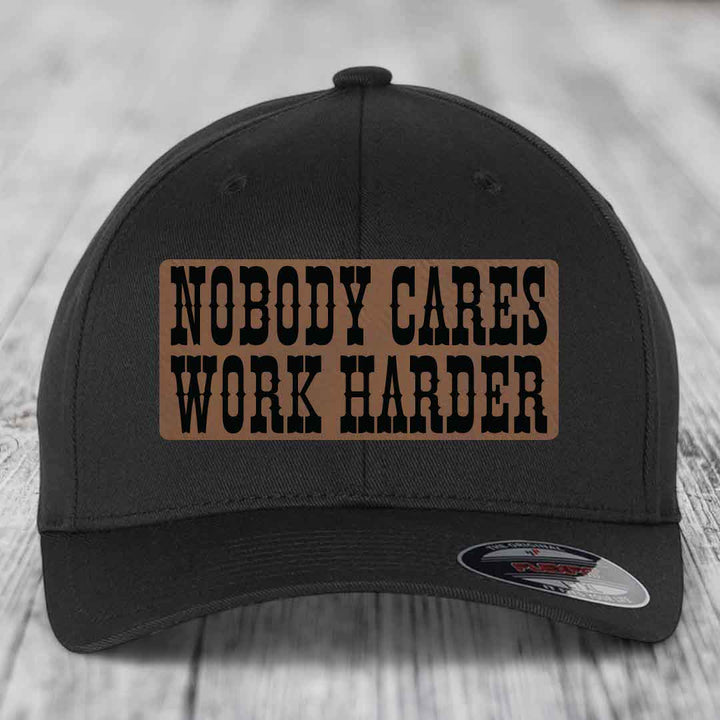 Nobody Cares, Work Harder - Leather Patch Hat - Dark Brown to Black Patch - Flexfit 6277 Fitted Hat