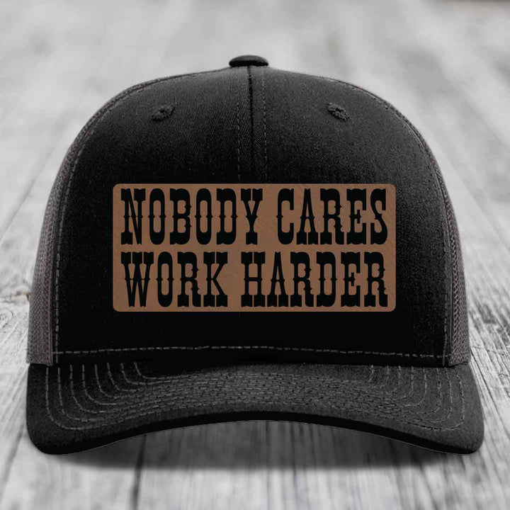 Nobody Cares, Work Harder - Leather Patch Hat - Dark Brown to Black Patch - Richardson 112 Snapback Trucker Hat