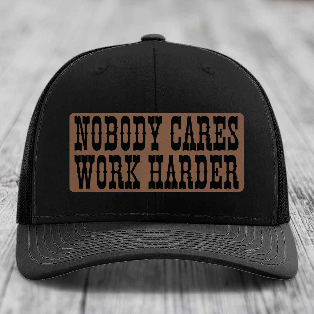 Nobody Cares, Work Harder - Leather Patch Hat - Dark Brown to Black Patch - Richardson 112 Snapback Trucker Hat