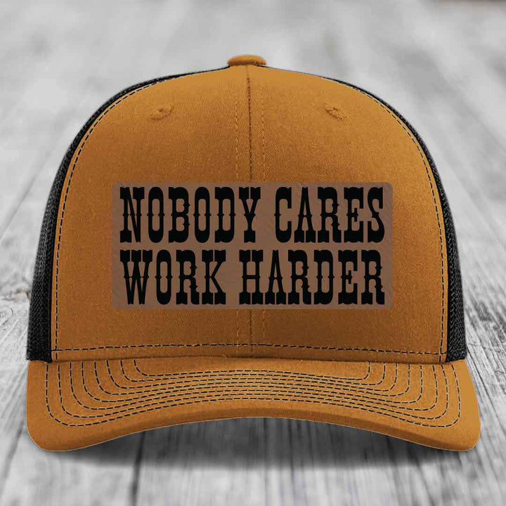 Nobody Cares, Work Harder - Leather Patch Hat - Dark Brown to Black Patch - Richardson 112 Snapback Trucker Hat