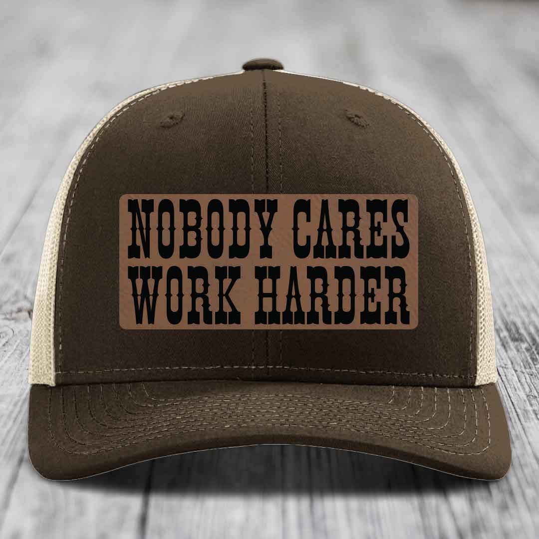 Nobody Cares, Work Harder - Leather Patch Hat - Dark Brown to Black Patch - Richardson 112 Snapback Trucker Hat