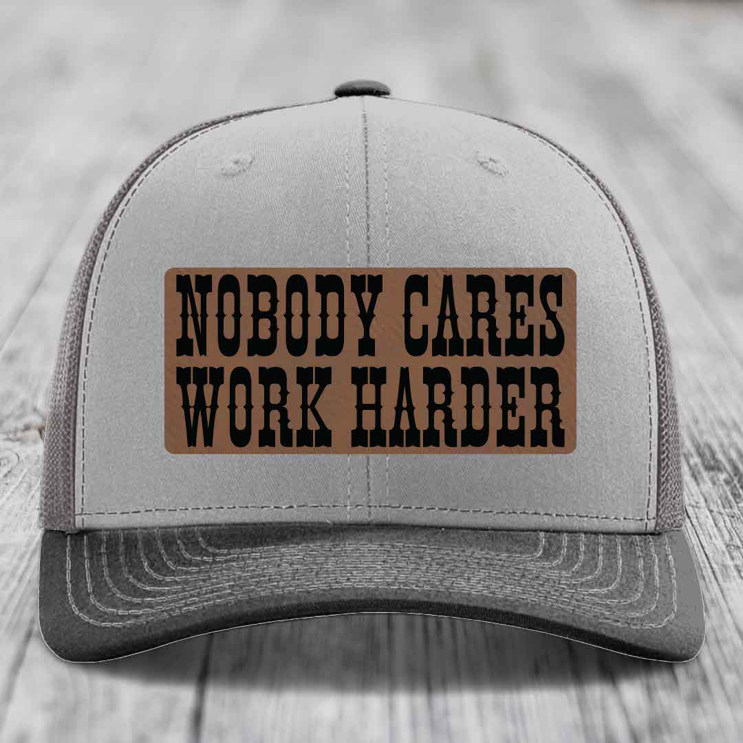 Nobody Cares, Work Harder - Leather Patch Hat - Dark Brown to Black Patch - Richardson 112 Snapback Trucker Hat