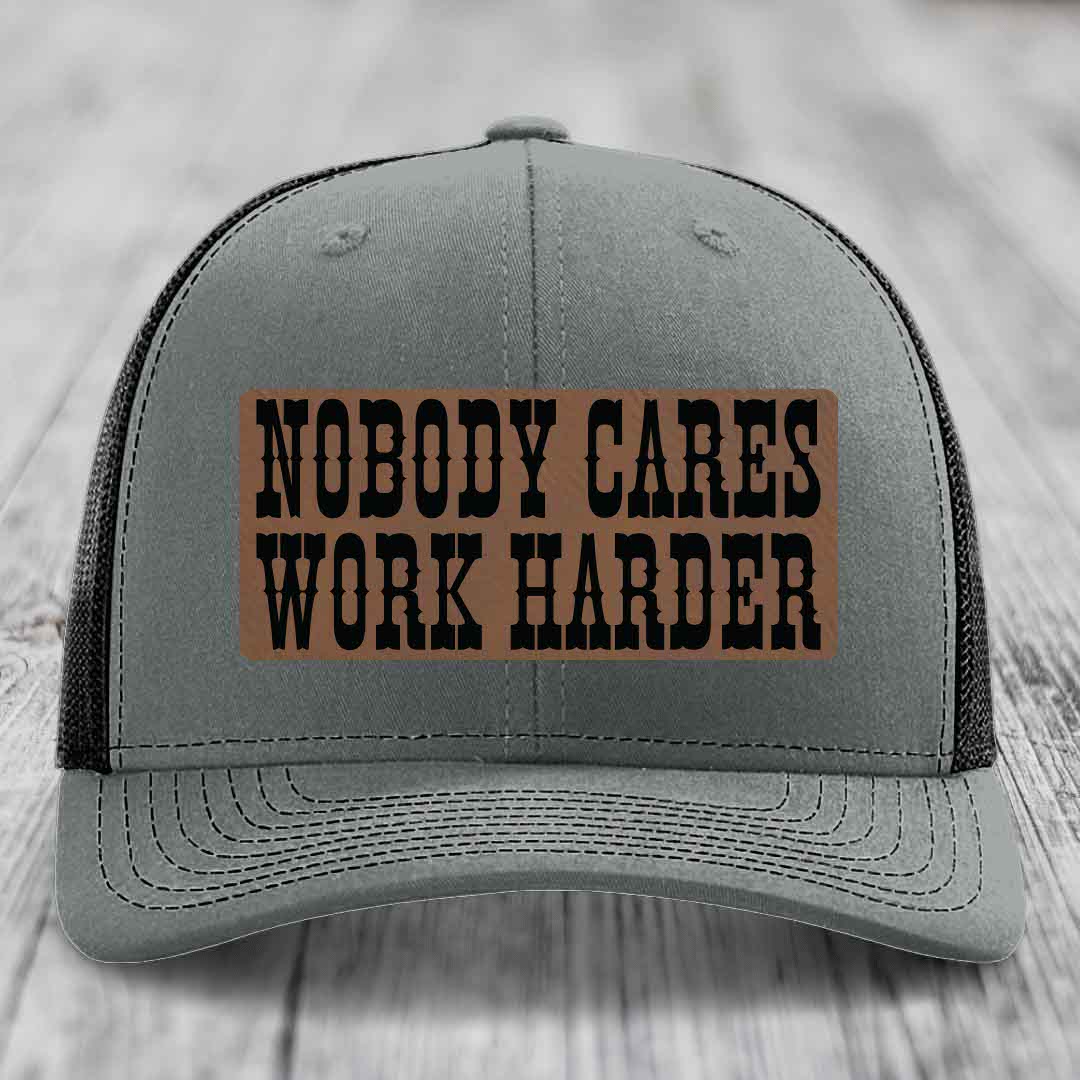 Nobody Cares, Work Harder - Leather Patch Hat - Dark Brown to Black Patch - Richardson 112 Snapback Trucker Hat