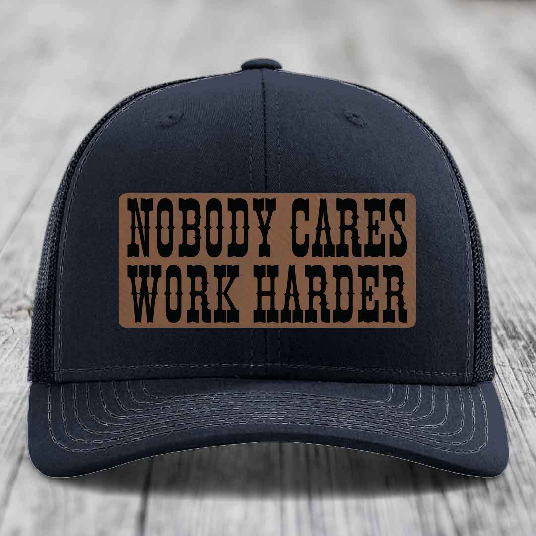 Nobody Cares, Work Harder - Leather Patch Hat - Dark Brown to Black Patch - Richardson 112 Snapback Trucker Hat