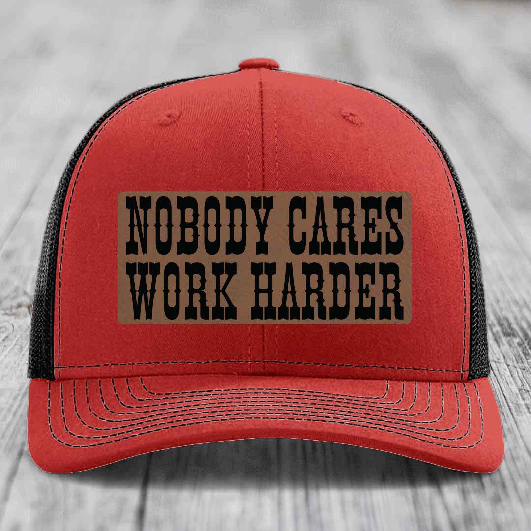 Nobody Cares, Work Harder - Leather Patch Hat - Dark Brown to Black Patch - Richardson 112 Snapback Trucker Hat